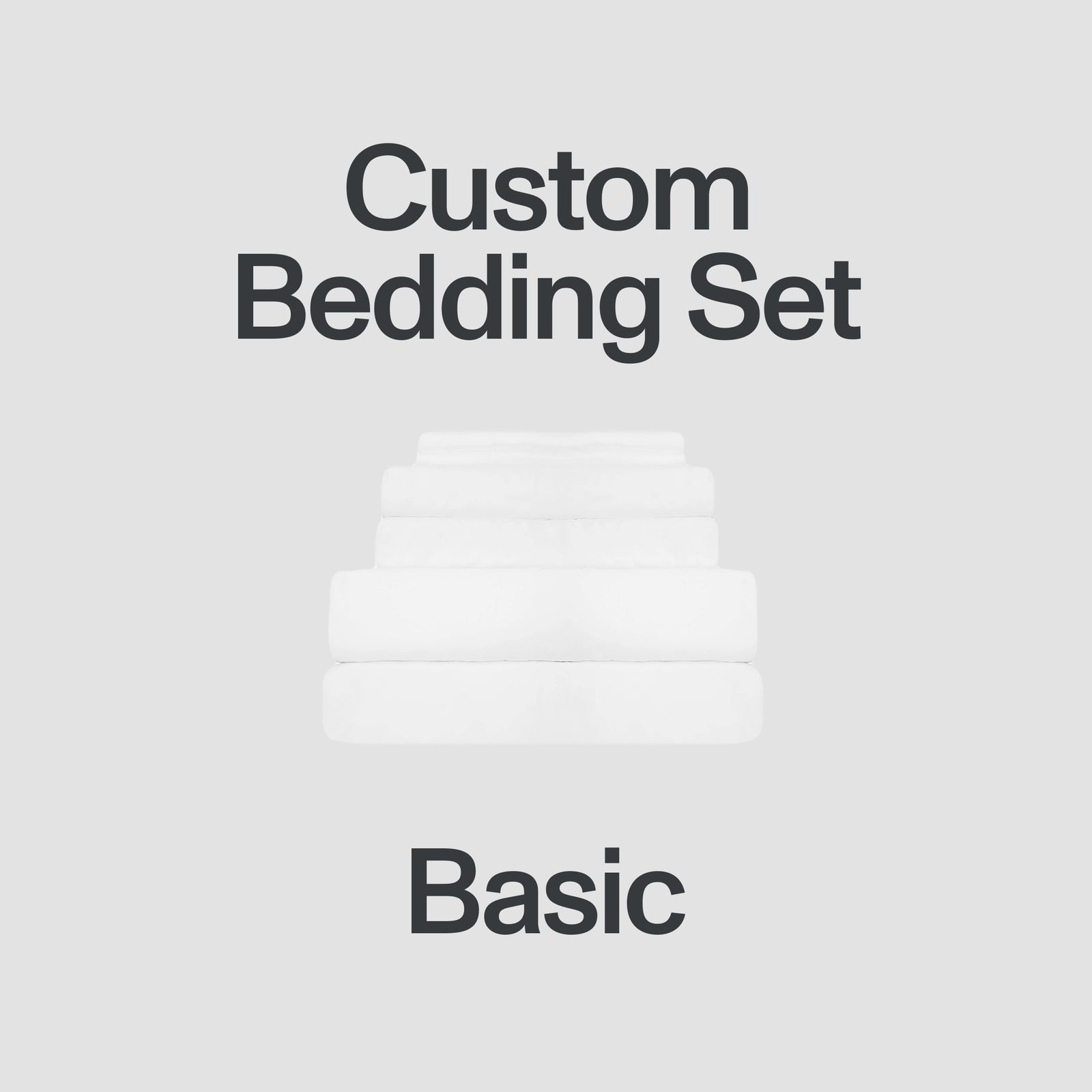 Custom Bedding Set Basic - Bedtribe